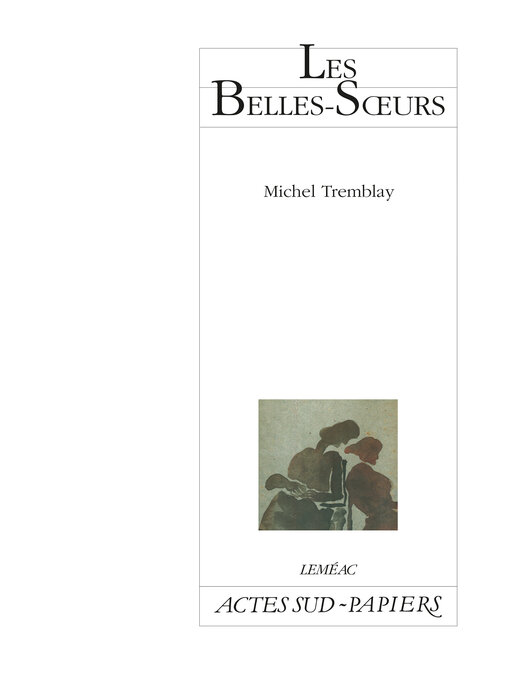 Title details for Les belles-soeurs by Michel Tremblay - Available